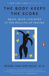 Cover of The Body Keeps the Score by Bessel van der Kolk