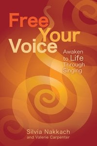 Cover of Free Your Voice by Silvia Nakkach
