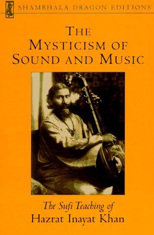 Cover of The Mysticism of Sound and Music by Hazrat Inayat Khan